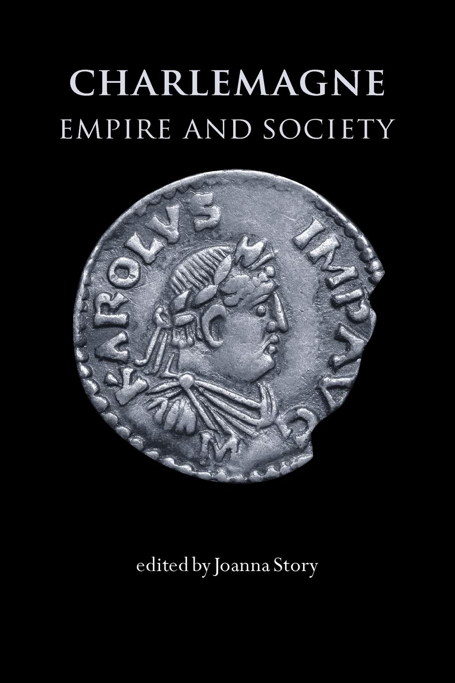 Charlemagne: Empire And Society,New