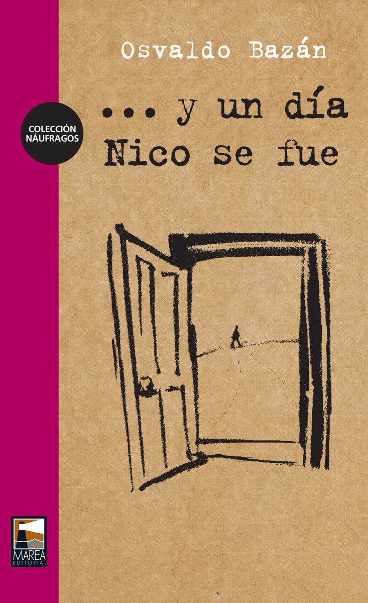 Y Un Dia Nico Se Fue (Spanish Edition),New