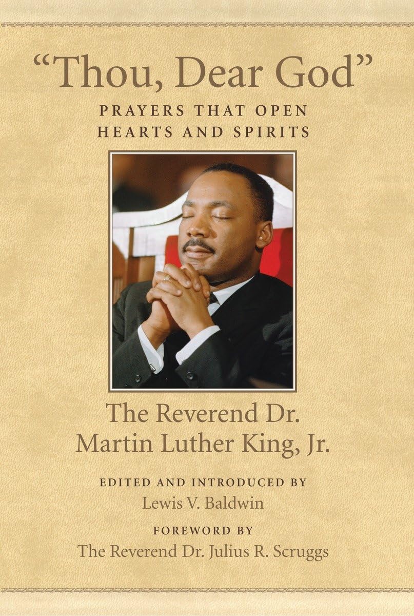 Thou, Dear God': Prayers That Open Hearts And Spirits (King Legacy),Used