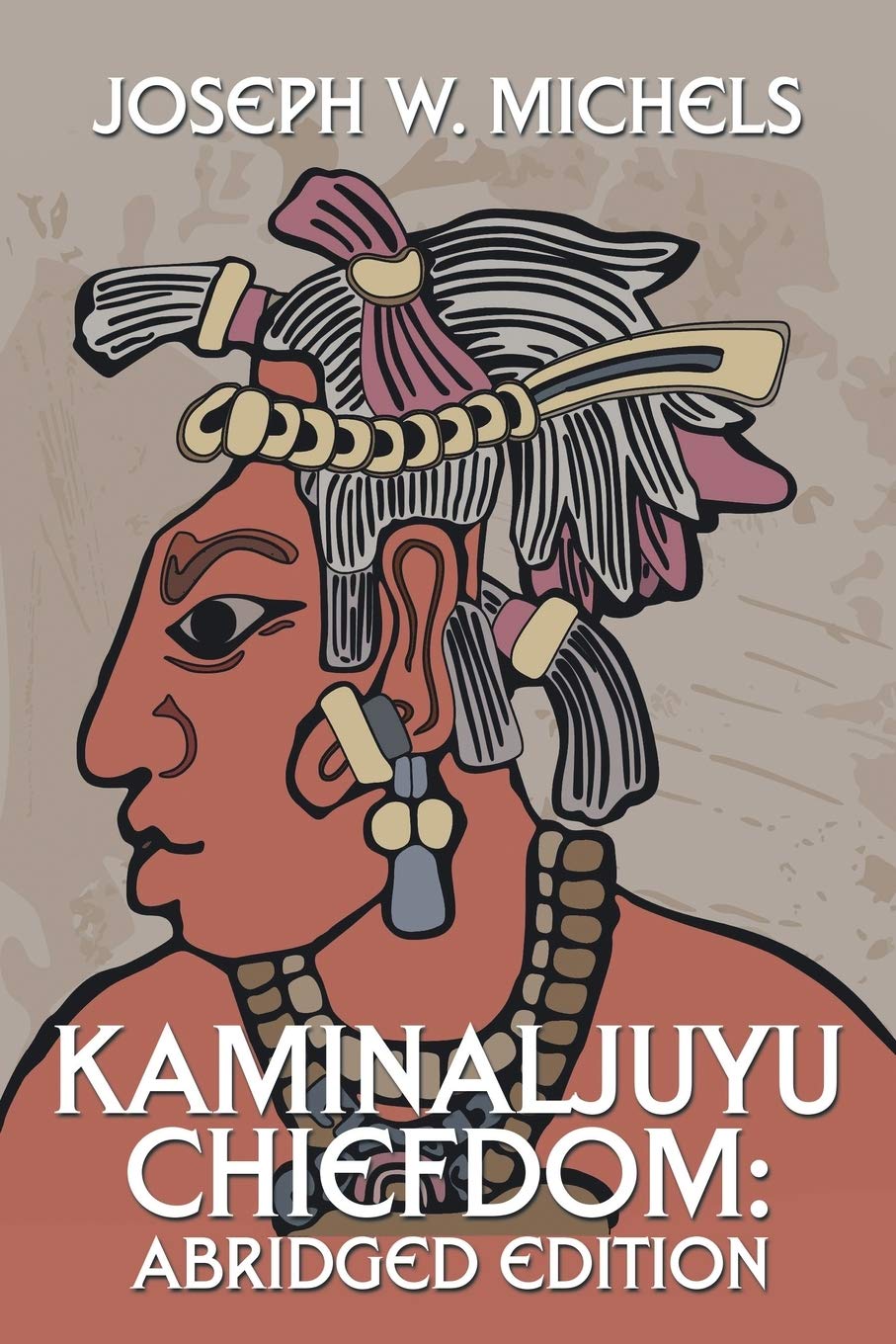 Kaminaljuyu Chiefdom: Abridged Edition,Used