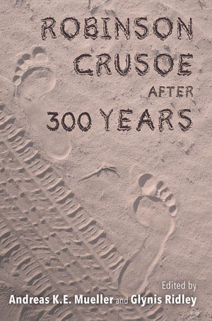 Robinson Crusoe after 300 Years (Transits: Literature, Thought & Culture, 16501850),Used