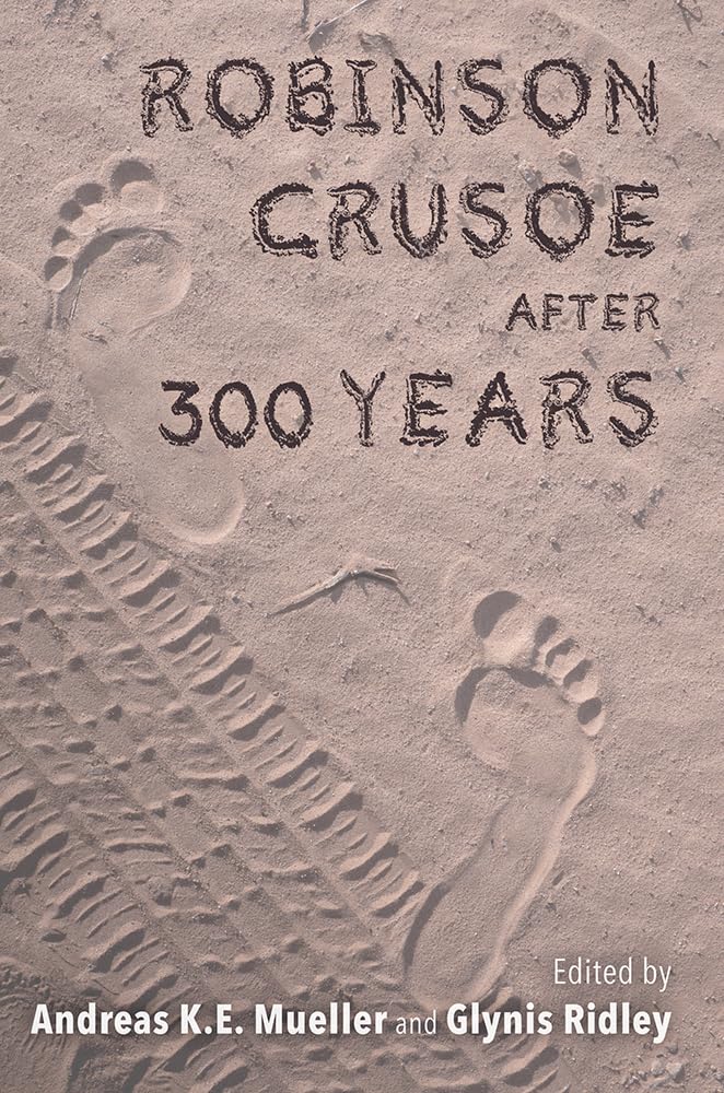 Robinson Crusoe after 300 Years (Transits: Literature, Thought & Culture, 16501850),Used