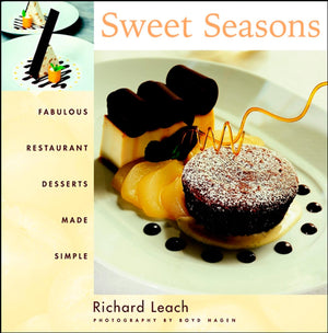 Sweet Seasons: Fabulous Restaurant Desserts Made Simple,New