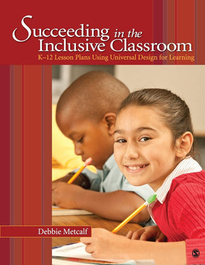 Succeeding in the Inclusive Classroom: K12 Lesson Plans Using Universal Design for Learning,Used