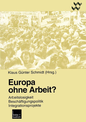 Europa ohne Arbeit?: Arbeitslosigkeit, Beschftigungspolitik, Integrationsprojekte (Altenholzer Schriften, 7) (German Edition),Used