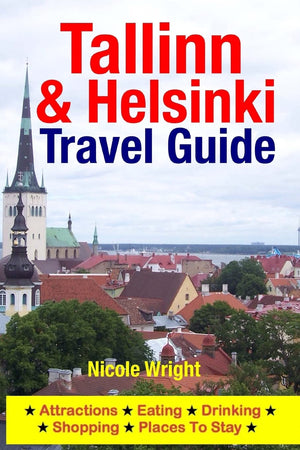 Tallinn & Helsinki Travel Guide: Attractions, Eating, Drinking, Shopping & Places To Stay,Used