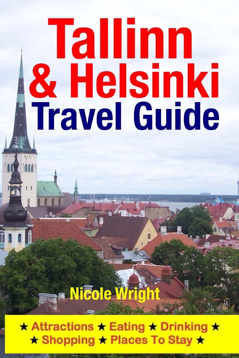 Tallinn & Helsinki Travel Guide: Attractions, Eating, Drinking, Shopping & Places To Stay,Used