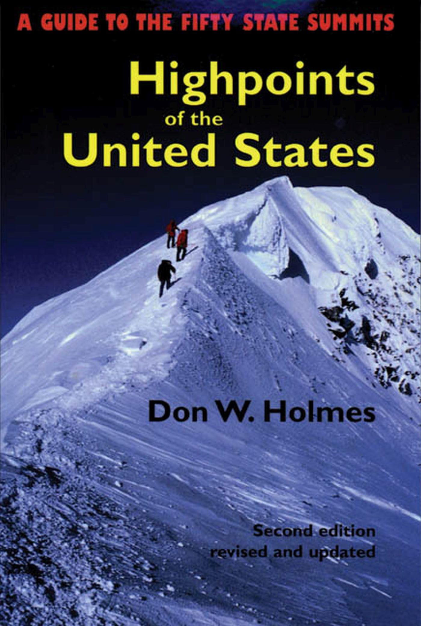 Highpoints Of The United States: A Guide To The Fifty State Summits,New