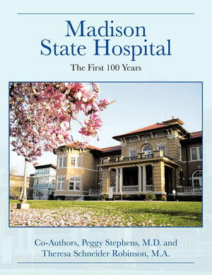 Madison State Hospital: The First 100 Years,Used