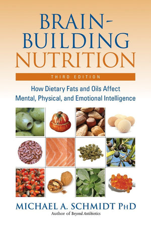BrainBuilding Nutrition: How Dietary Fats and Oils Affect Mental, Physical, and Emotional Intelligence,Used