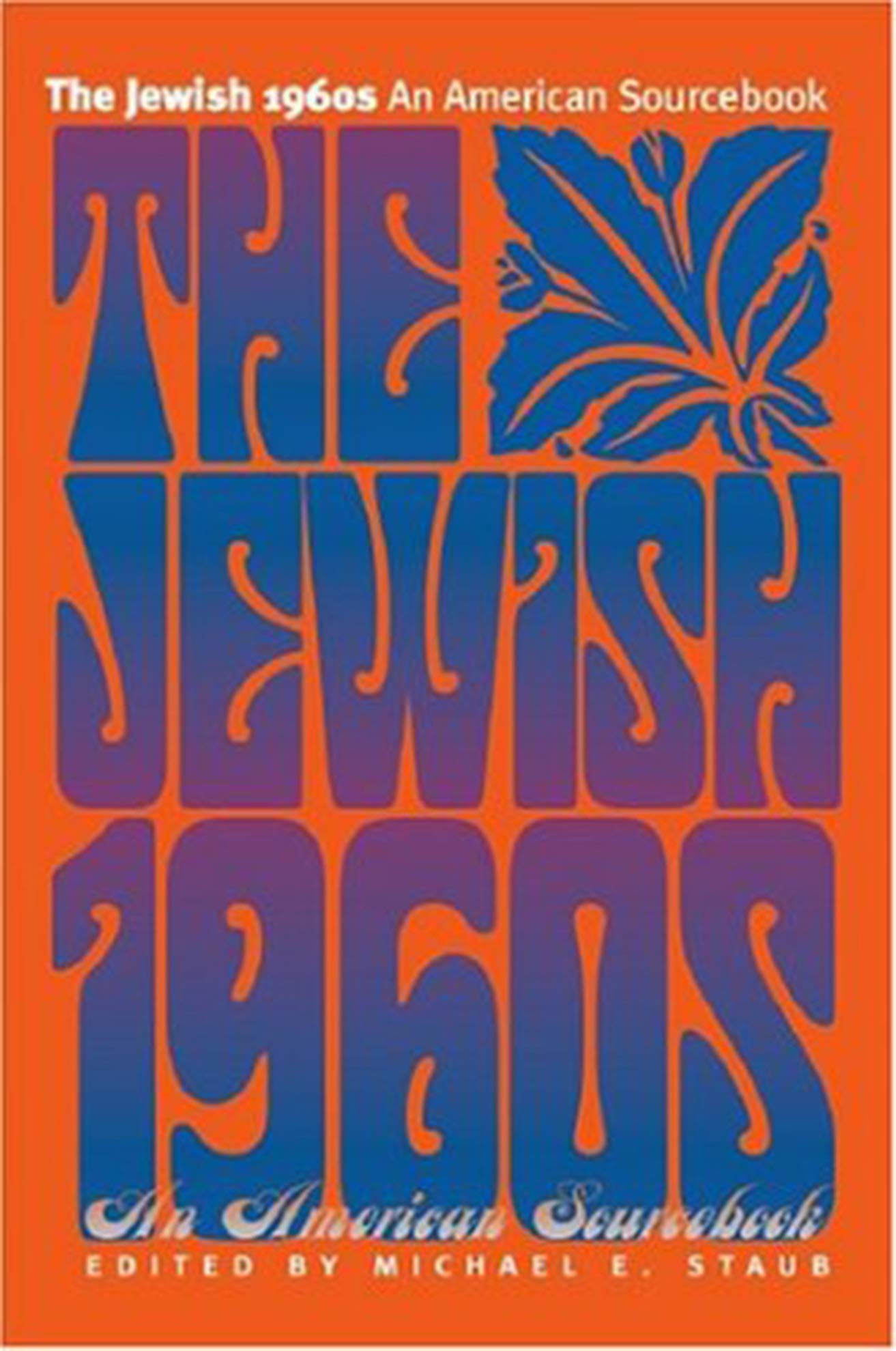 The Jewish 1960s: An American Sourcebook (Brandeis Series in American Jewish History, Culture and Life),New