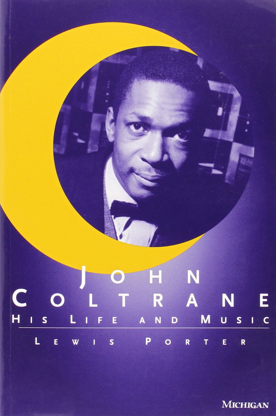 John Coltrane: His Life and Music (The Michigan American Music Series),New
