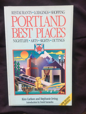 Portland Best Places: A Discriminating Guide to Portland's Restaurants, Lodgings, Shopping, Nightlife, Arts, Sights, and Outings,Used