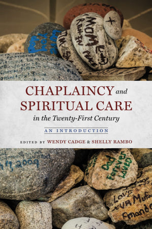 Chaplaincy and Spiritual Care in the TwentyFirst Century: An Introduction,Used