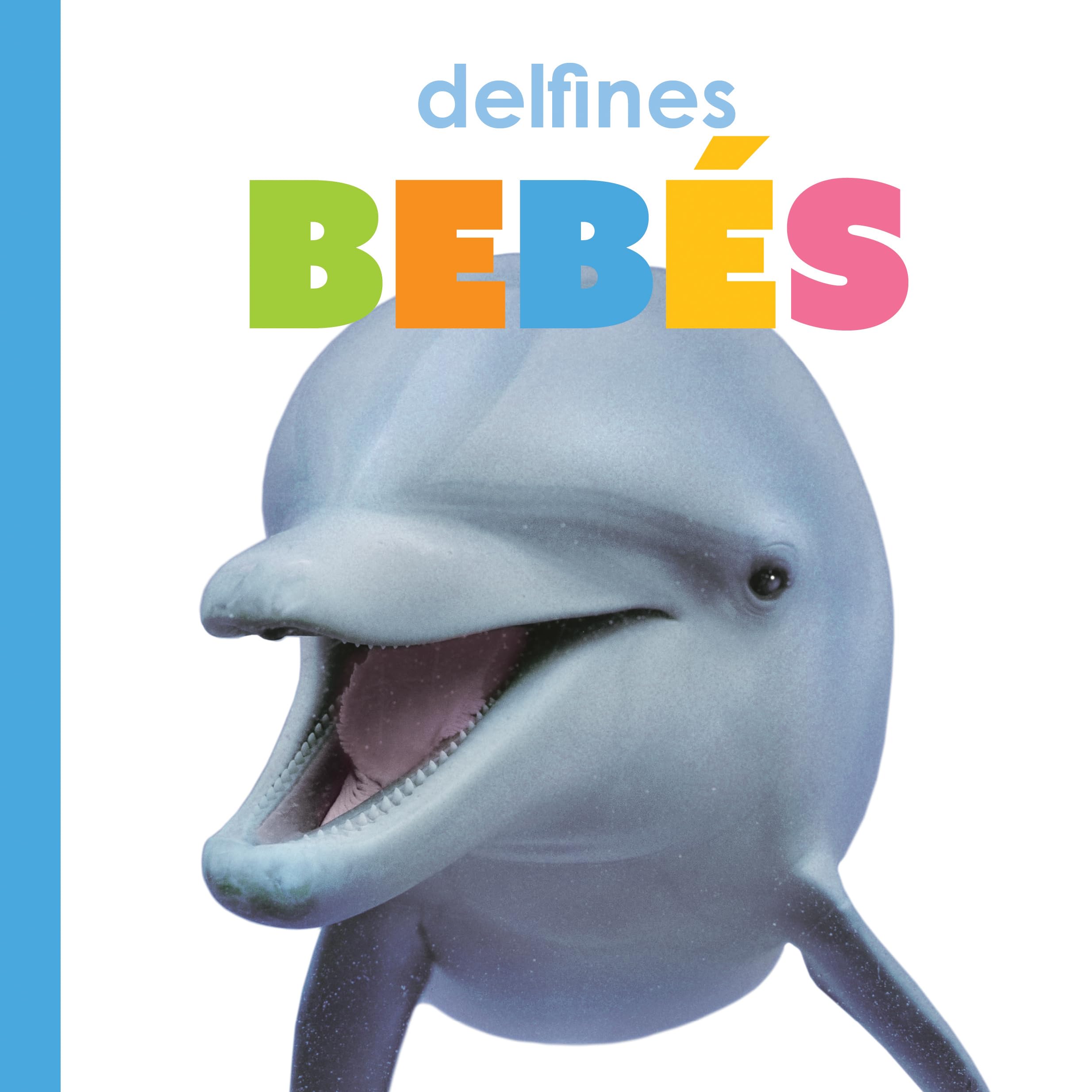 Delfines bebs/ Baby Dolphins (El principio de los/ Starting Out) (Spanish Edition),Used