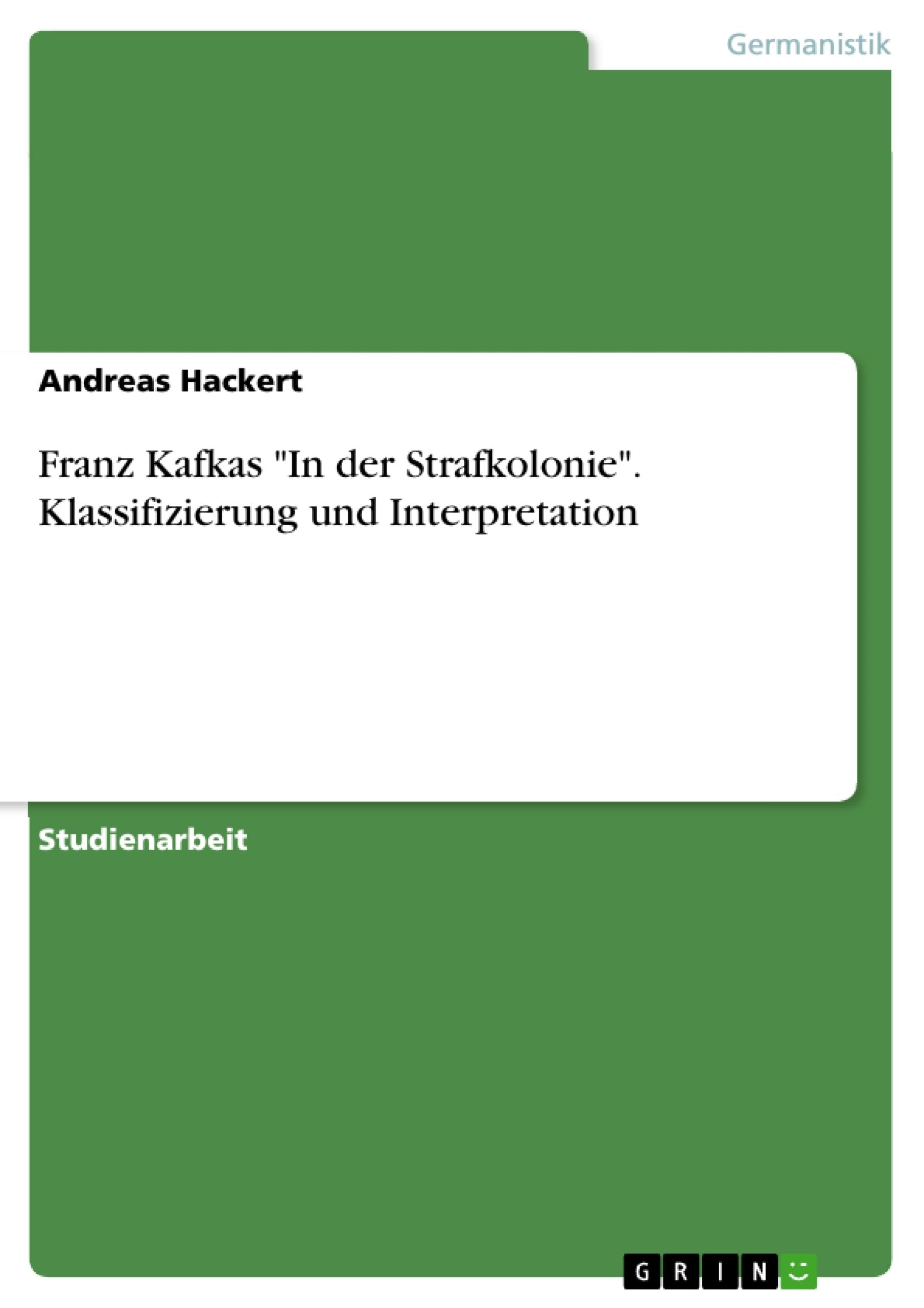 Franz Kafkas In der Strafkolonie. Klassifizierung und Interpretation (German Edition),Used