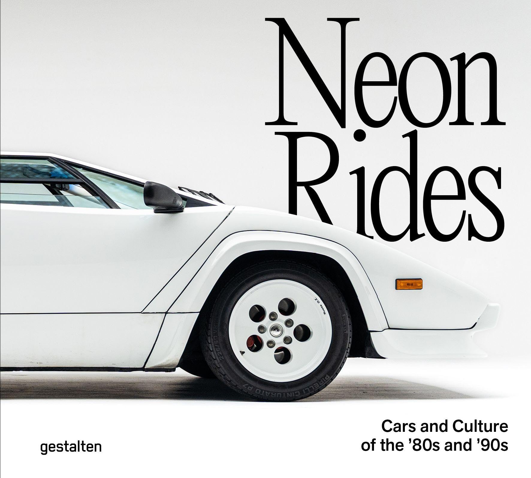 Neon Rides: Cars And Culture Of The 80S And 90S