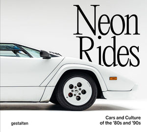 Neon Rides: Cars And Culture Of The 80S And 90S