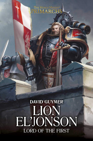Lion El'Jonson: Lord of the First (The Horus Heresy: Primarchs),Used