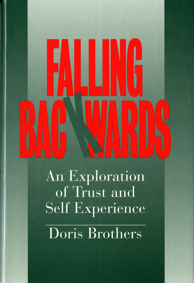 Falling Backwards: An Exploration of Trust and SelfExperience (Norton Professional Books),Used