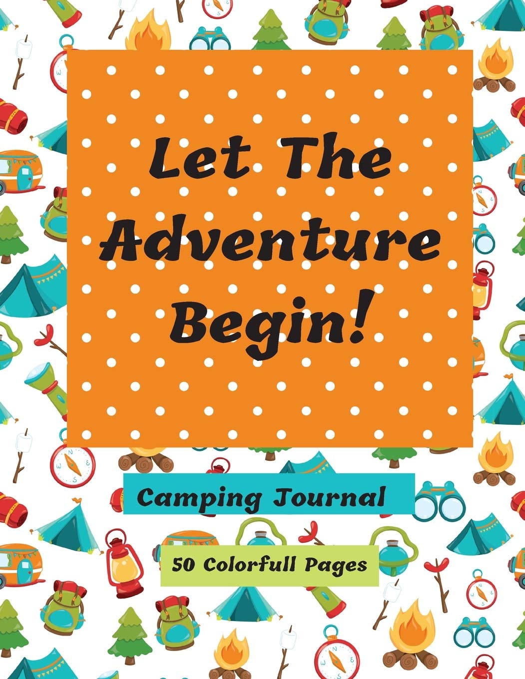 Let The Adventure Begin Camping Journal,Used