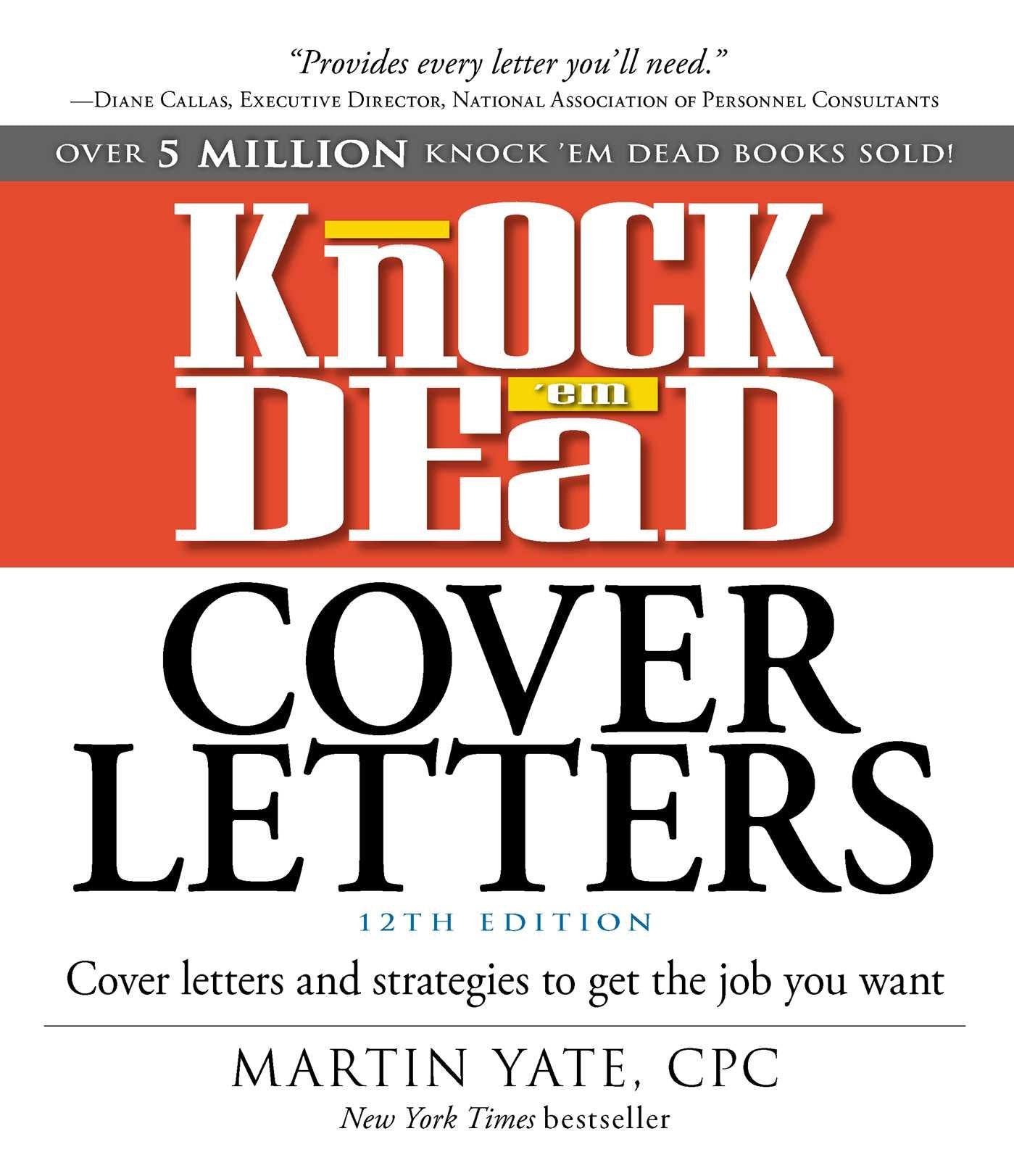 Knock 'em Dead Cover Letters: Cover Letters and Strategies to Get the Job You Want (Knock 'em Dead Career Book Series),Used