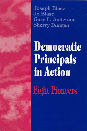 Democratic Principals In Action: Eight Pioneers,Used