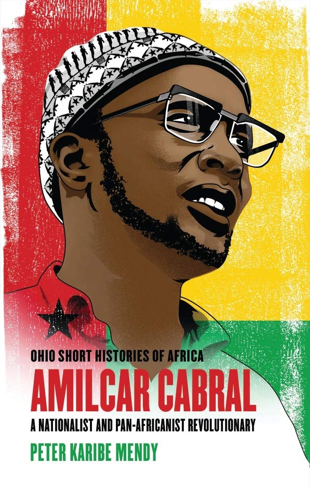 Amlcar Cabral: A Nationalist And Panafricanist Revolutionary (Ohio Short Histories Of Africa),Used