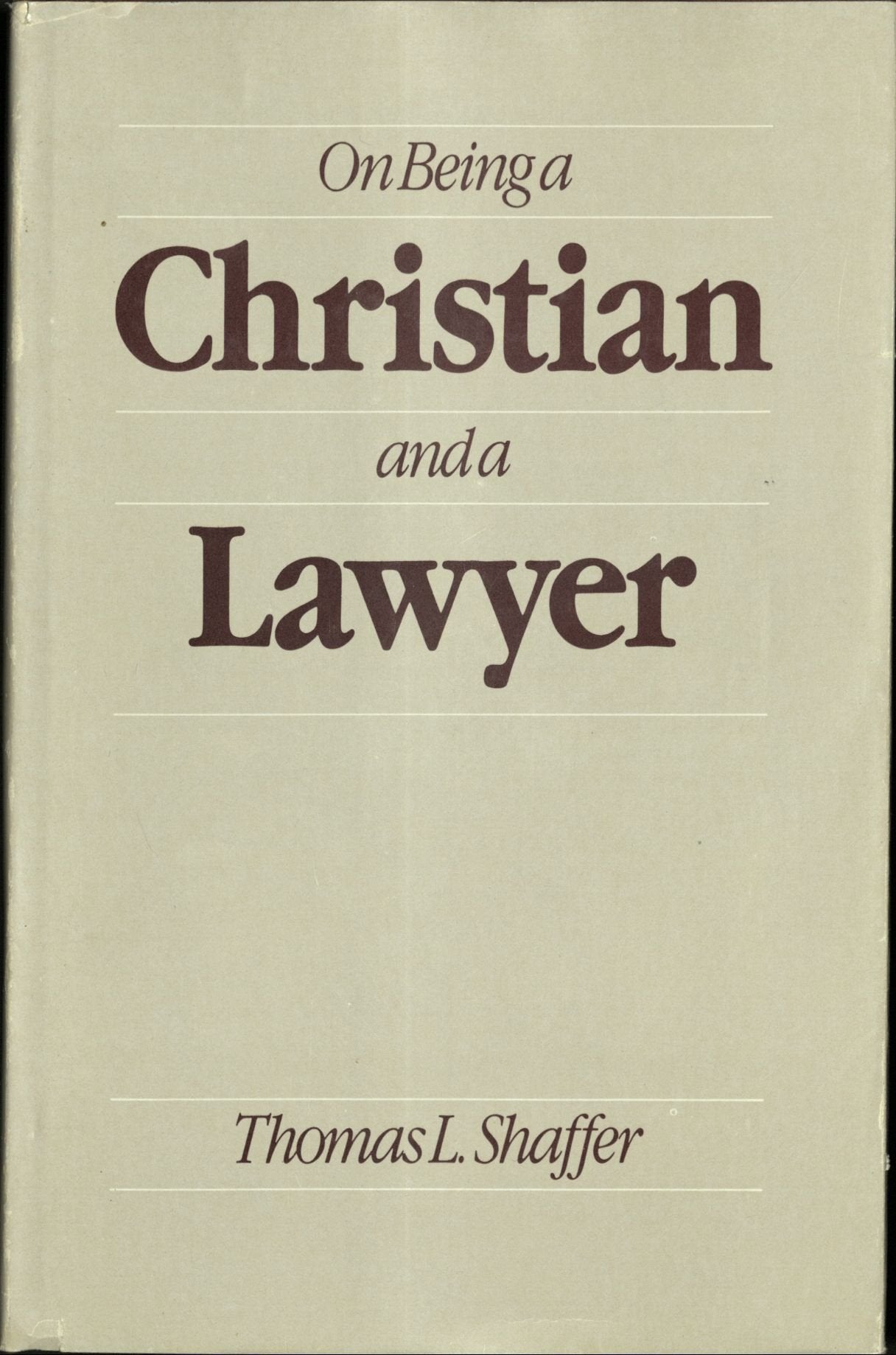 On Being a Christian and a Lawyer,New