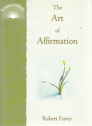 The Art of Affirmation (Illuminationbooks),Used