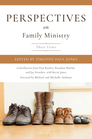 Perspectives on Family Ministry: 3 Views,New