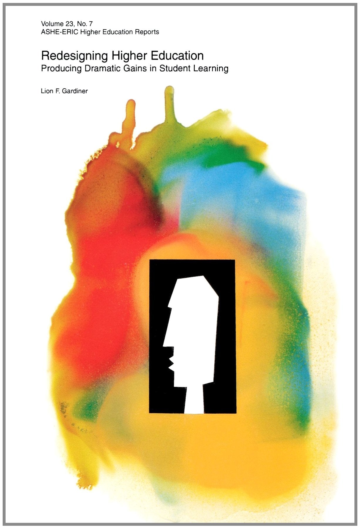 Redesigning Higher Education: Producing Dramatic Gains in Student Learning (JB ASHE Higher Education Report Series (AEHE)),Used