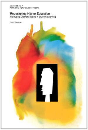 Redesigning Higher Education: Producing Dramatic Gains in Student Learning (JB ASHE Higher Education Report Series (AEHE)),Used