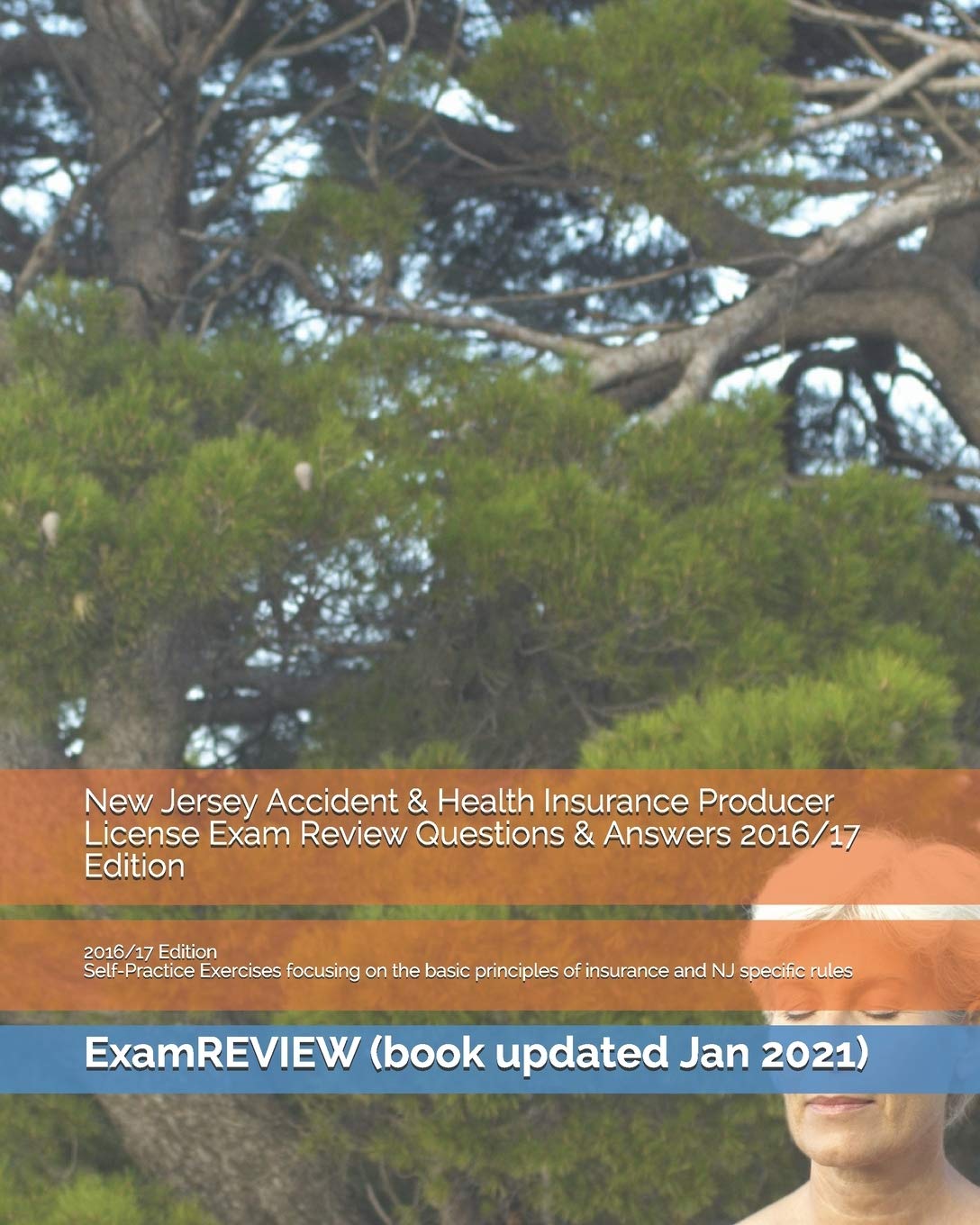 New Jersey Accident & Health Insurance Producer License Exam Review Questions & Answers 2016/17 Edition: SelfPractice Exercises,Used