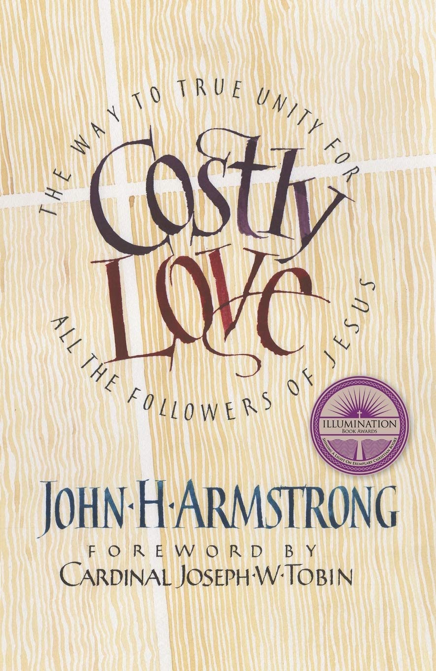 Costly Love: The Way to True Unity for All the Followers of Jesus,Used