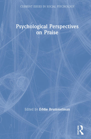Psychological Perspectives on Praise (Current Issues in Social Psychology),Used