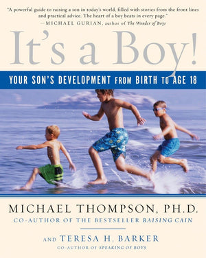 It's a Boy!: Your Son's Development from Birth to Age 18,New