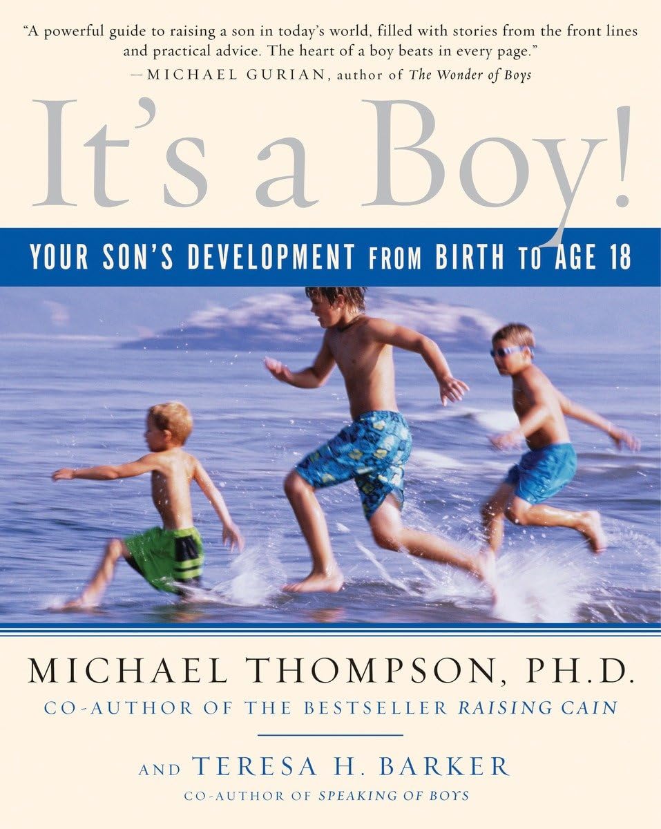 It's a Boy!: Your Son's Development from Birth to Age 18,New