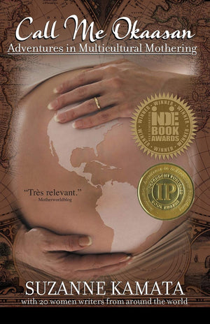 Call Me Okaasan: Adventures in Multicultural Mothering,Used