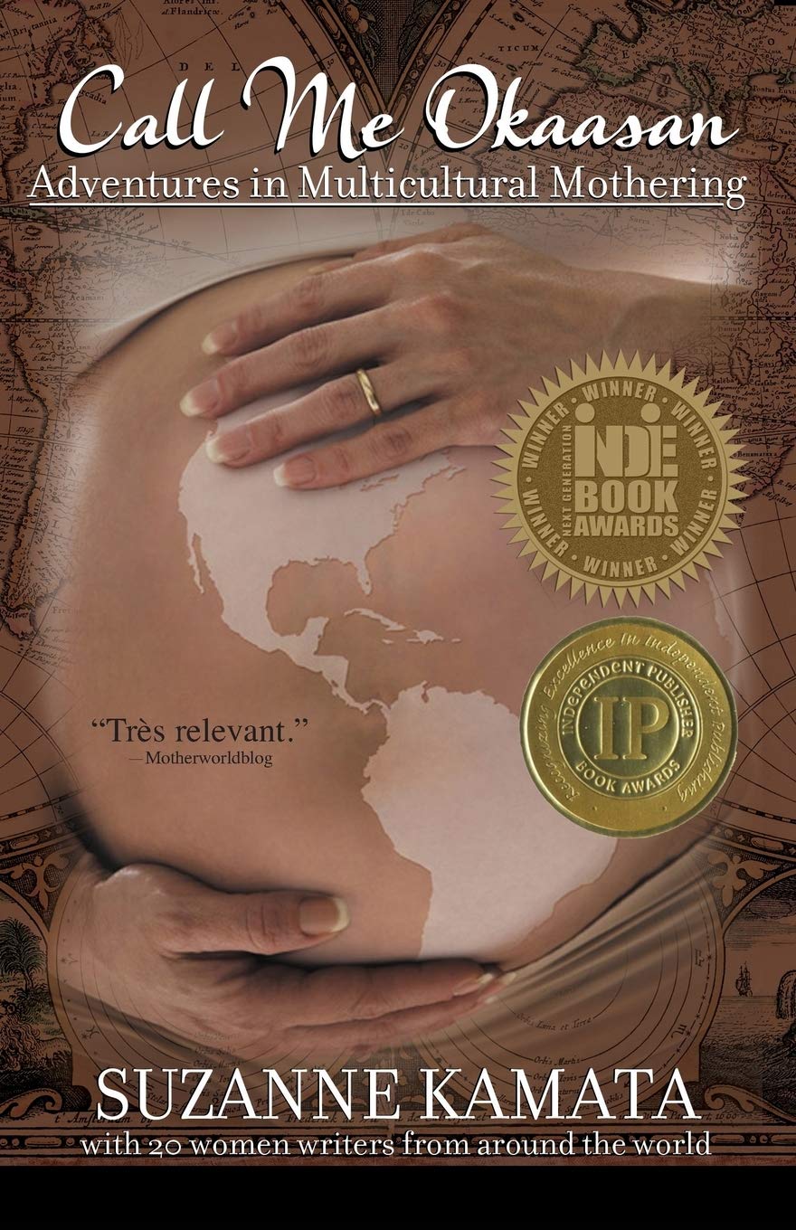 Call Me Okaasan: Adventures in Multicultural Mothering,Used
