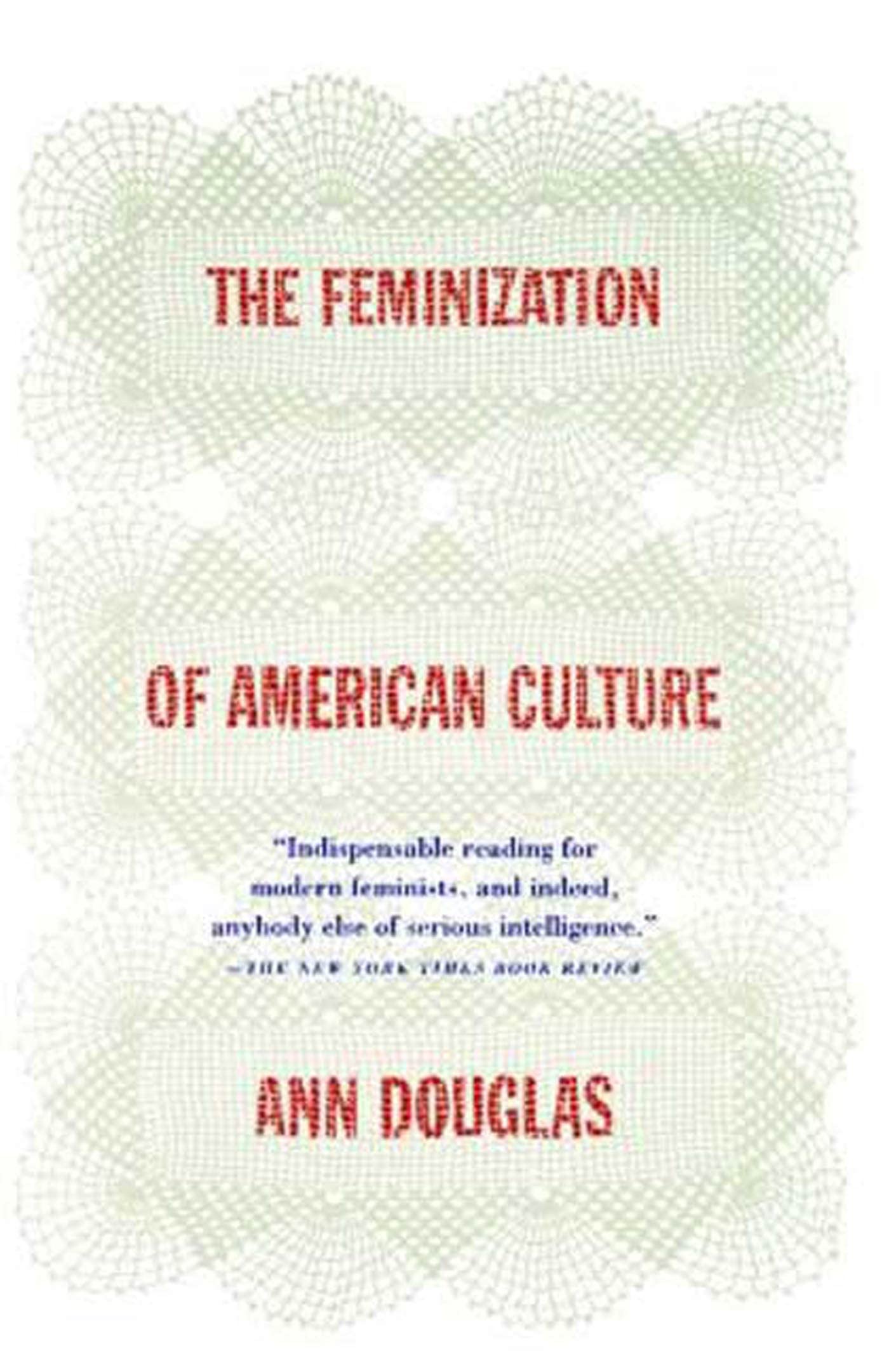 The Feminization of American Culture,Used