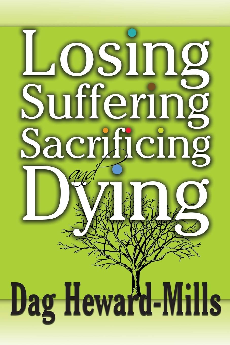 Losing, Suffering, Sacrificing and Dying,Used