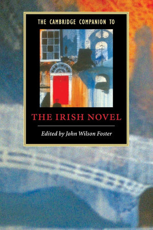 The Cambridge Companion to the Irish Novel (Cambridge Companions to Literature),Used