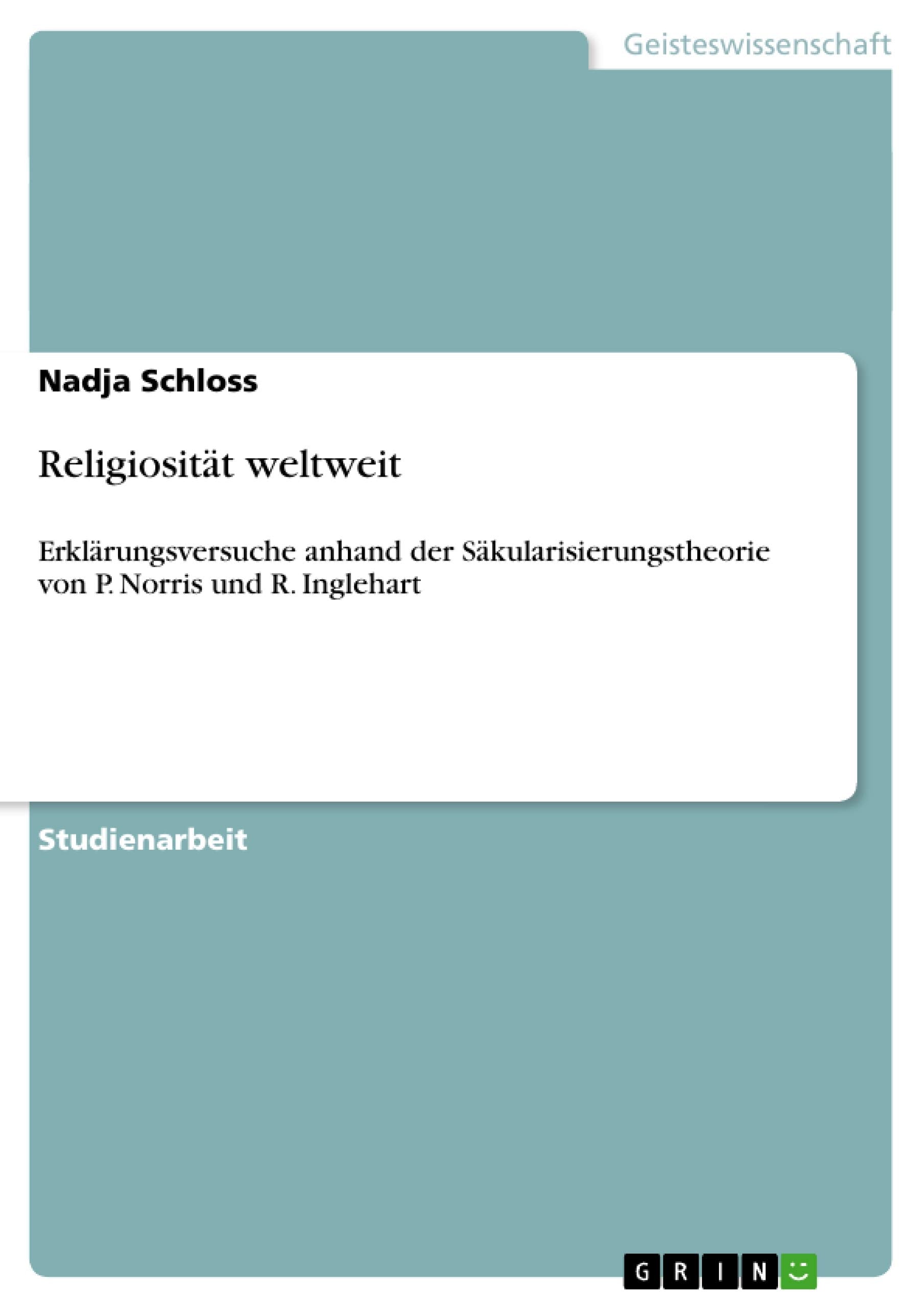 Religiositt Weltweit: Erklrungsversuche Anhand Der Skularisierungstheorie Von P. Norris Und R. Inglehart (German Edition),Used