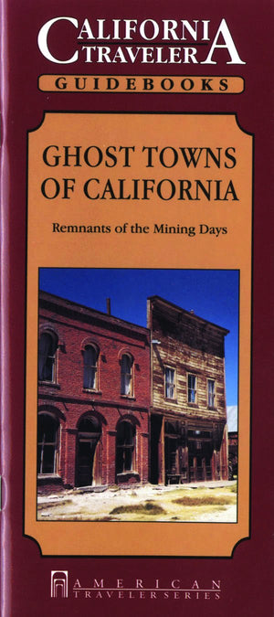 Ghost Towns of California (Traveler Guidebooks),Used