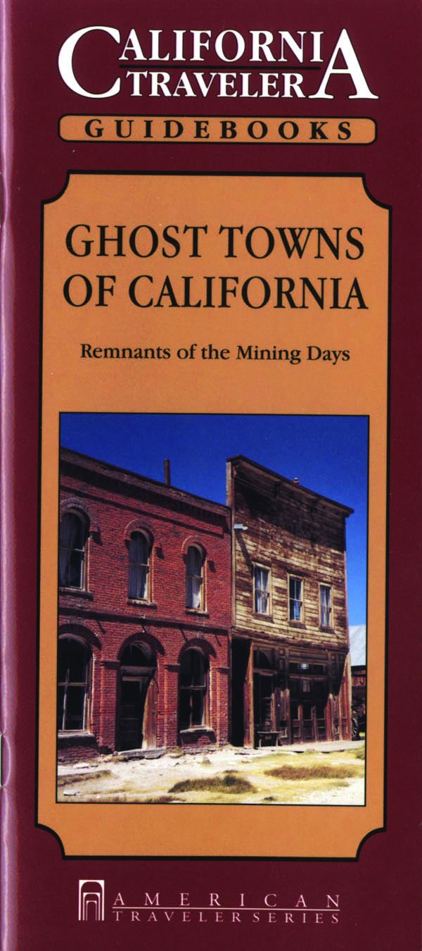 Ghost Towns of California (Traveler Guidebooks),Used