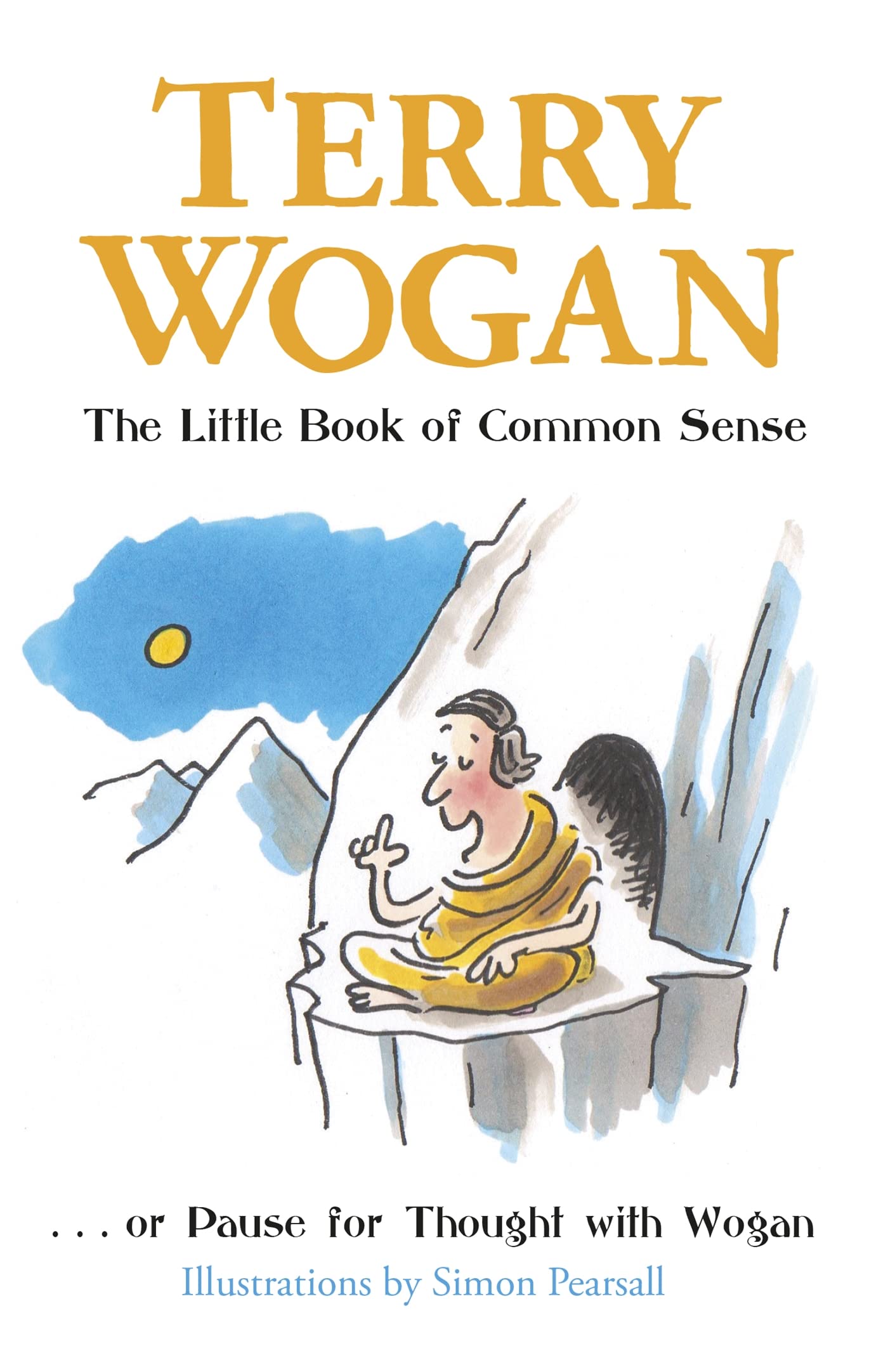 The Little Book Of Common Sense: Or Pause For Thought With Wogan