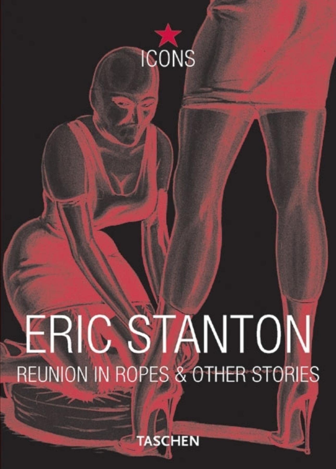 Eric Stanton: Reunion In Ropes & Other Stories