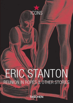 Eric Stanton: Reunion In Ropes & Other Stories