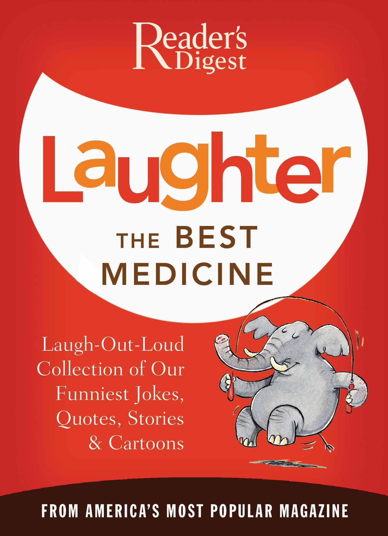 Laughter the Best Medicine: A LaughOutLoud Collection of our Funniest Jokes, Quotes, Stories & Cartoons(Reader's Digest),Used